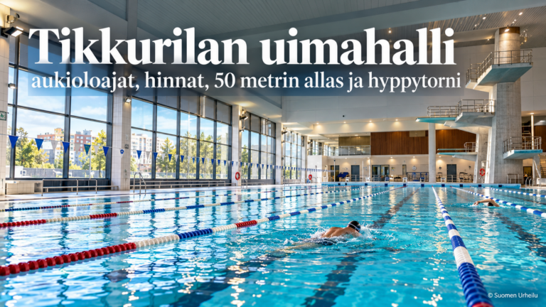 Tikkurilan uimahalli – aukioloajat, hinnat, 50 metrin allas ja hyppytorni