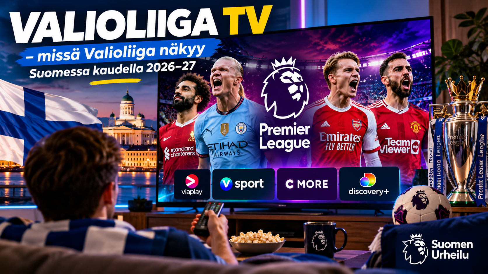 Valioliiga TV – missä Valioliiga näkyy Suomessa kaudella 2026–27